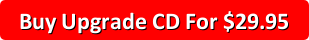 Buy Upgrade CD For $29.95 + Shipping